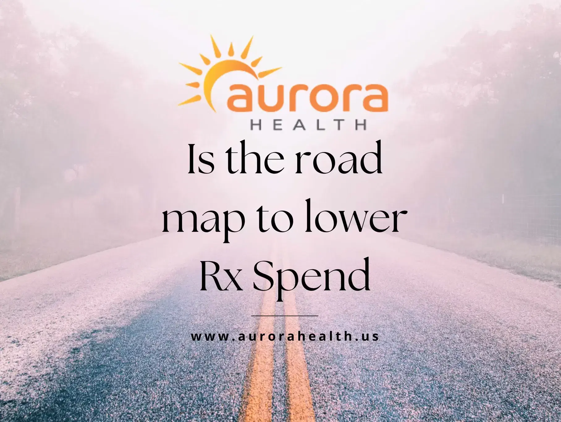 Transform your renewal meetings with Rx Cost-Saving strategies by using Aurora Health